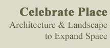 Celebrate Place Architecture & Landscape to Expand Space
